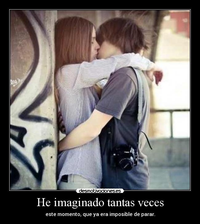 He imaginado tantas veces - 