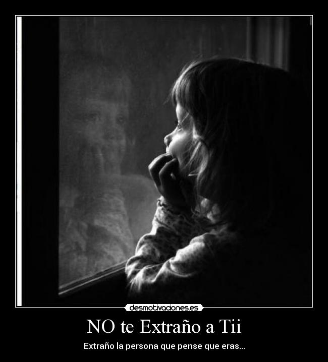 NO te Extraño a Tii - Extraño la persona que pense que eras...