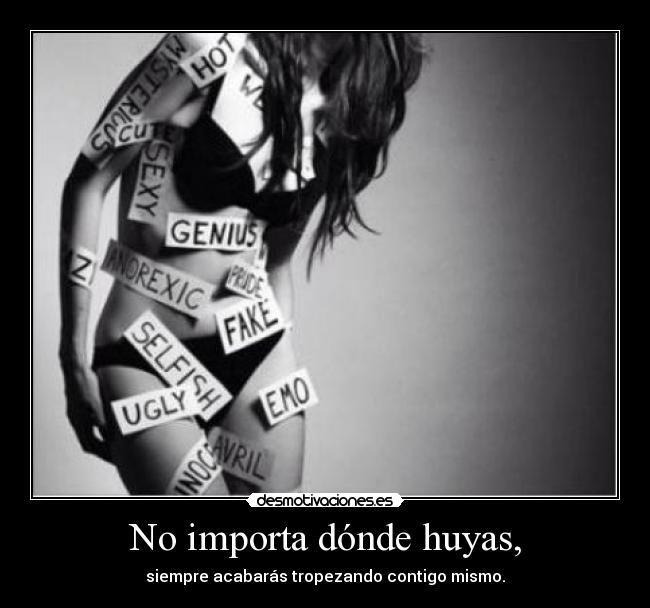 No importa dónde huyas, - 