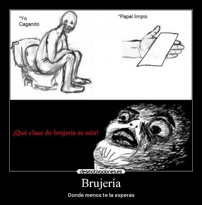 carteles brujeria cagando papel limpio desmotivaciones