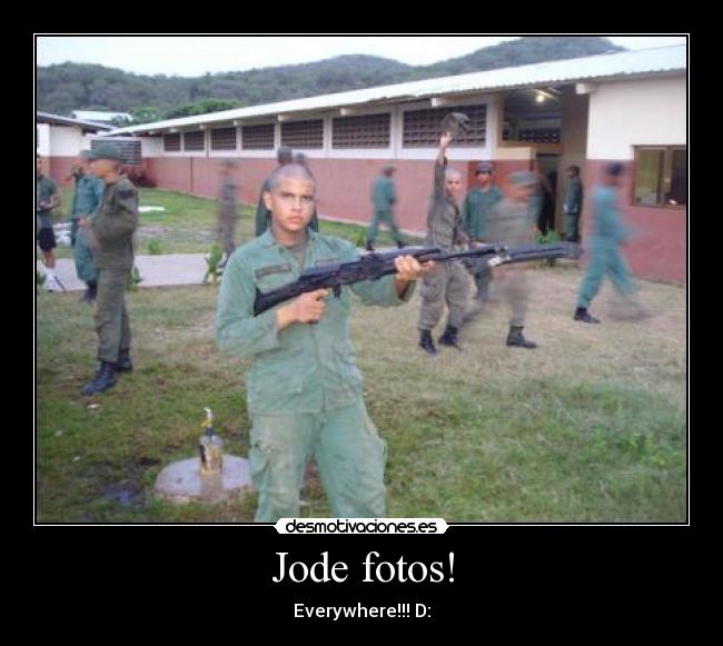 Jode fotos! - Everywhere!!! D:
