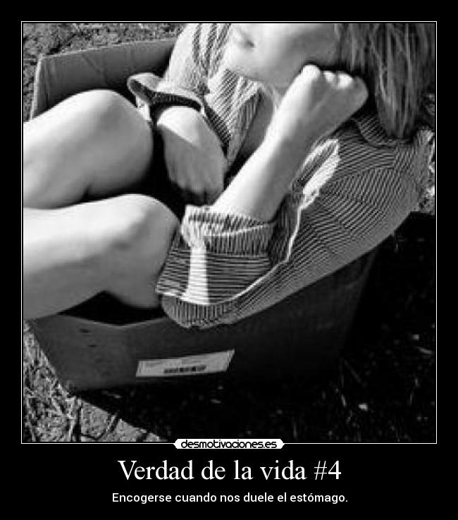 Verdad de la vida #4 -
