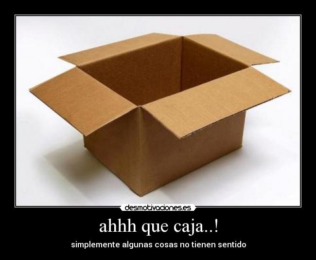 ahhh que caja..! - 