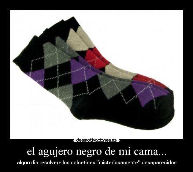 el agujero negro de mi cama... -