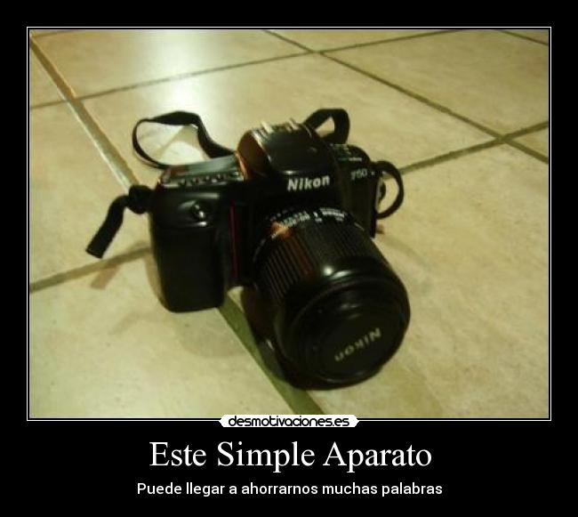 Este Simple Aparato - Puede llegar a ahorrarnos muchas palabras