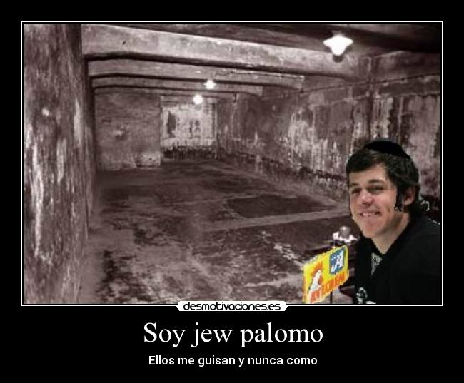 Soy jew palomo -