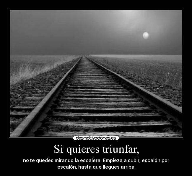 Si quieres triunfar, - 