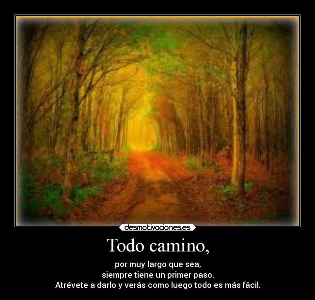 Todo camino, -