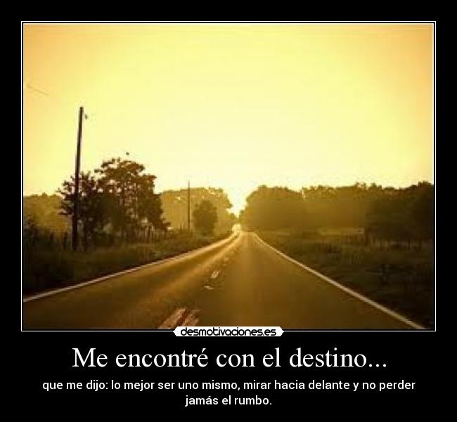Me encontré con el destino... -