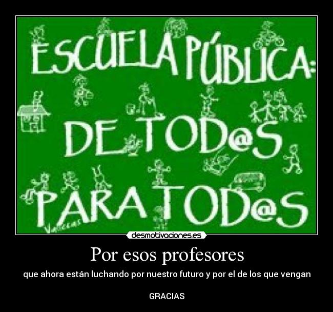 Por esos profesores -