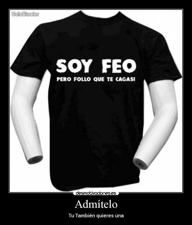 Admítelo - Tu También quieres una