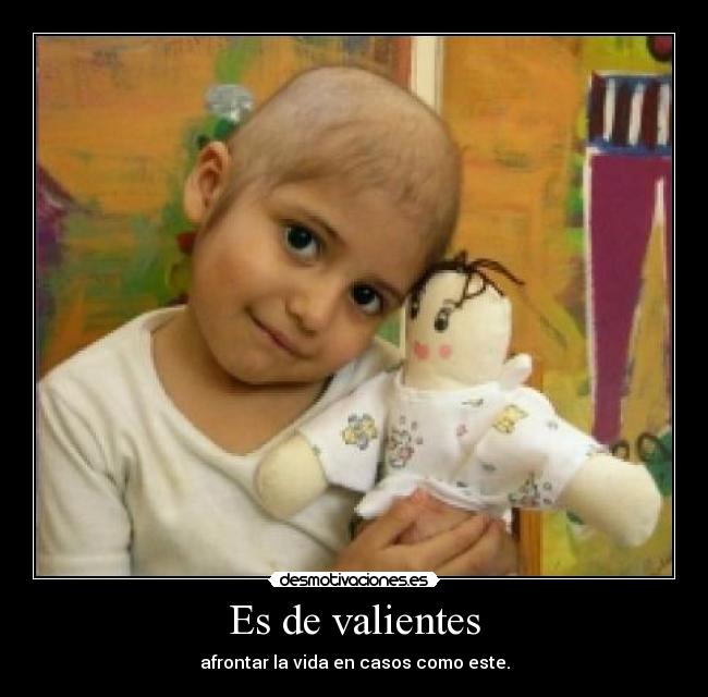 carteles cancer valentia vida desmotivaciones