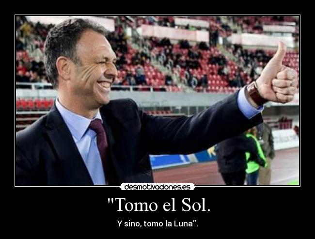 Tomo el Sol. -