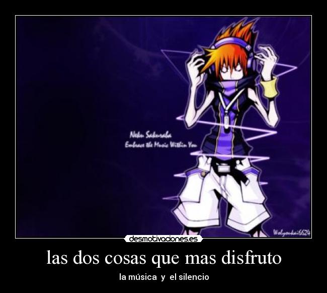 las dos cosas que mas disfruto -