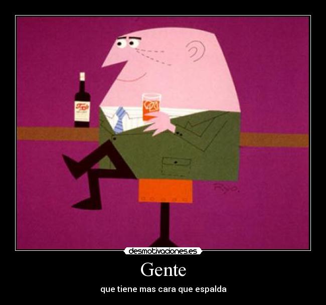 Gente - que tiene mas cara que espalda