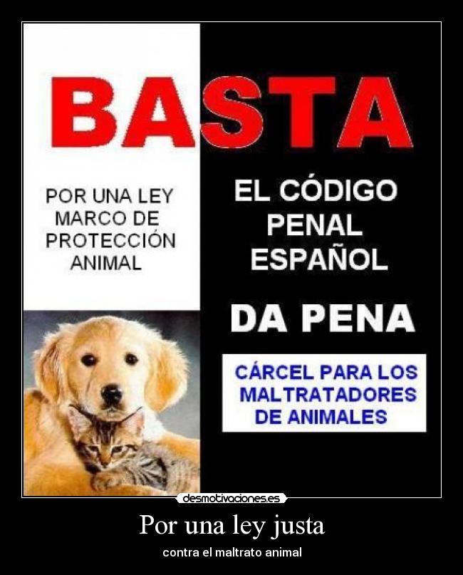 Por una ley justa - contra el maltrato animal