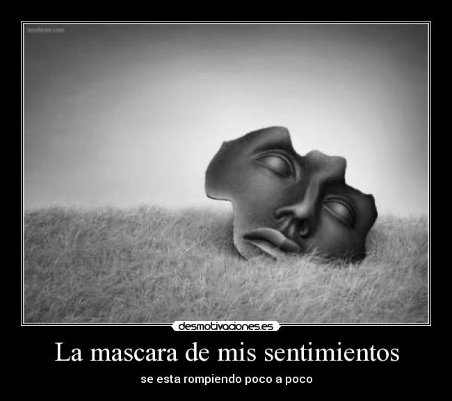 La mascara de mis sentimientos - 