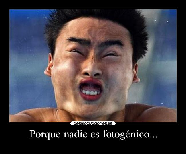 Porque nadie es fotogénico... - 