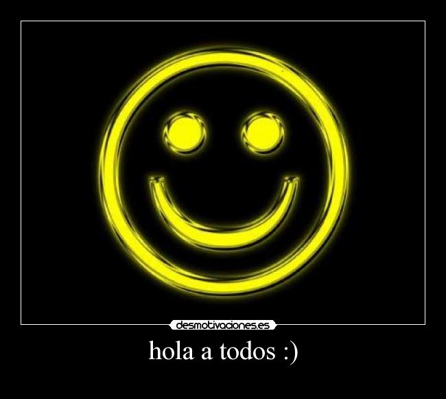 hola a todos :) -