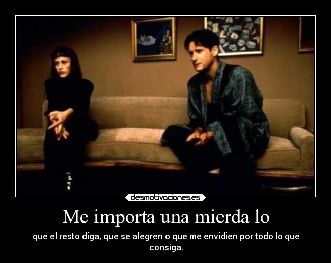 Me importa una mierda lo - 