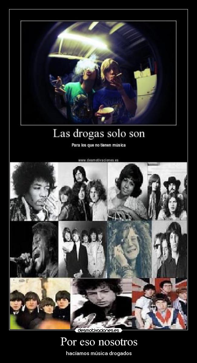 Por eso nosotros - hacíamos música drogados