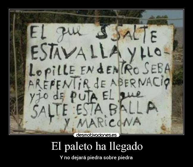 El paleto ha llegado - Y no dejará piedra sobre piedra