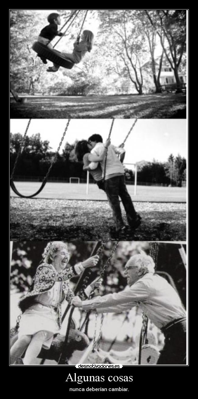 Algunas cosas - nunca deberían cambiar.