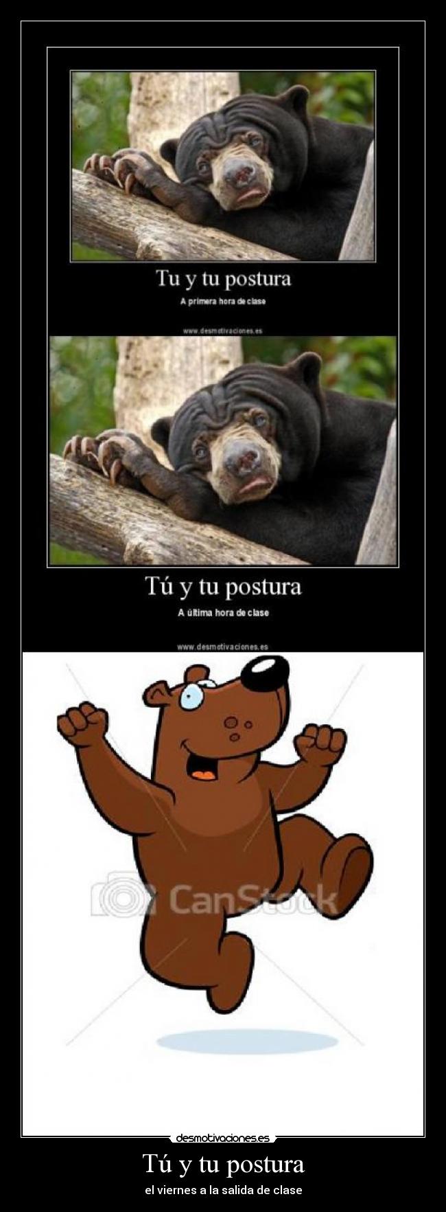 Tú y tu postura - el viernes a la salida de clase