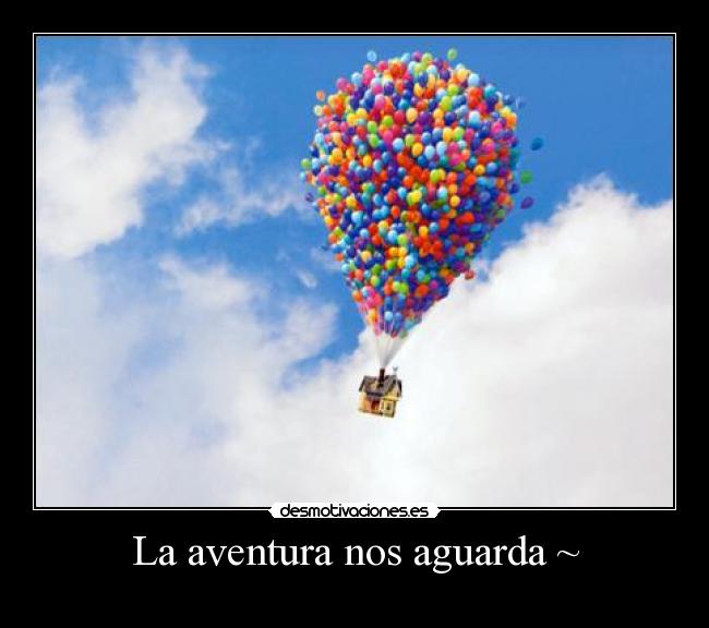 La aventura nos aguarda ~ - 