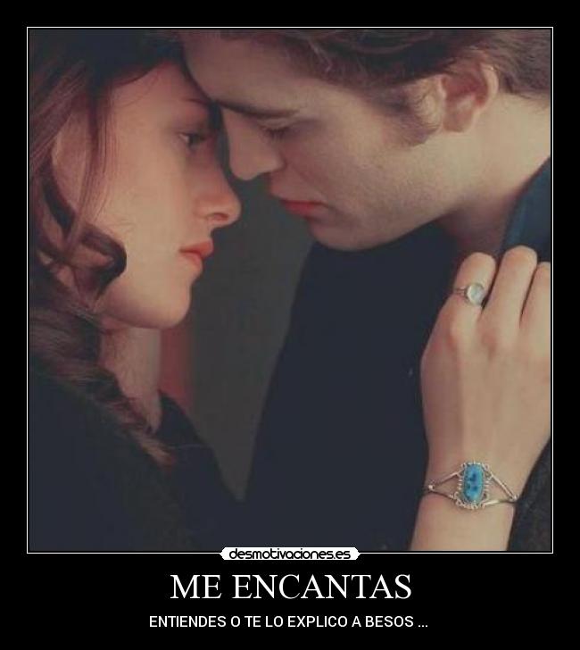 ME ENCANTAS -
