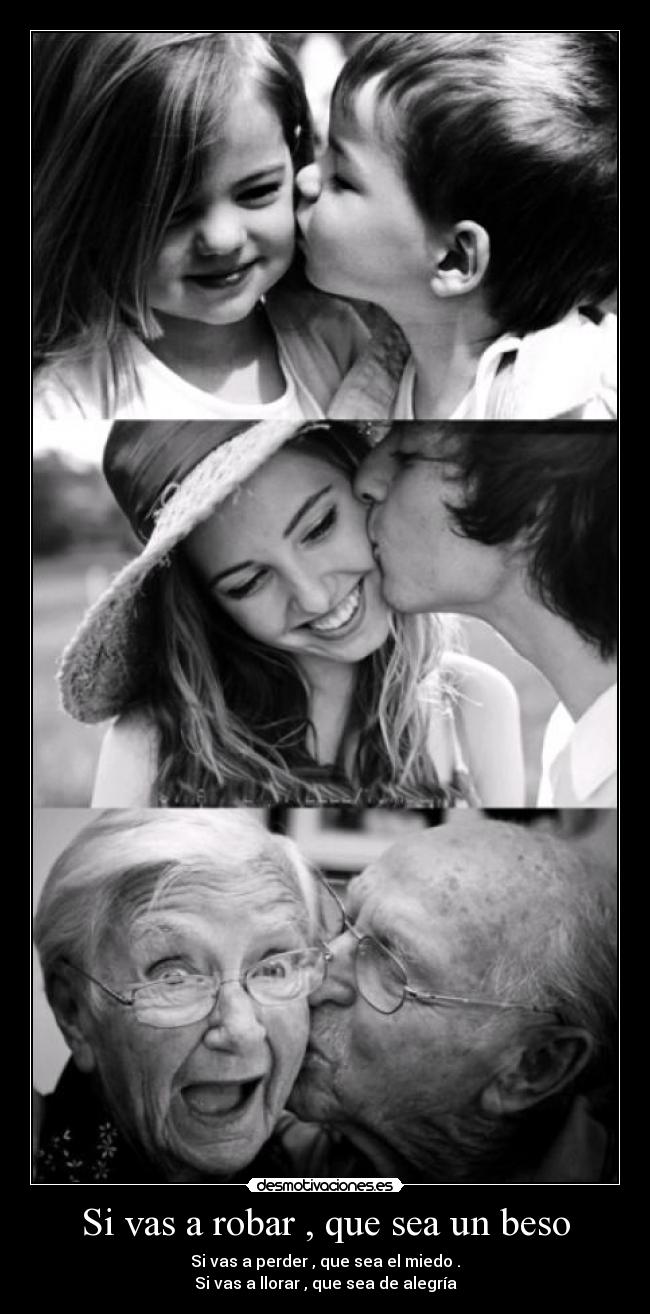 Si vas a robar , que sea un beso -