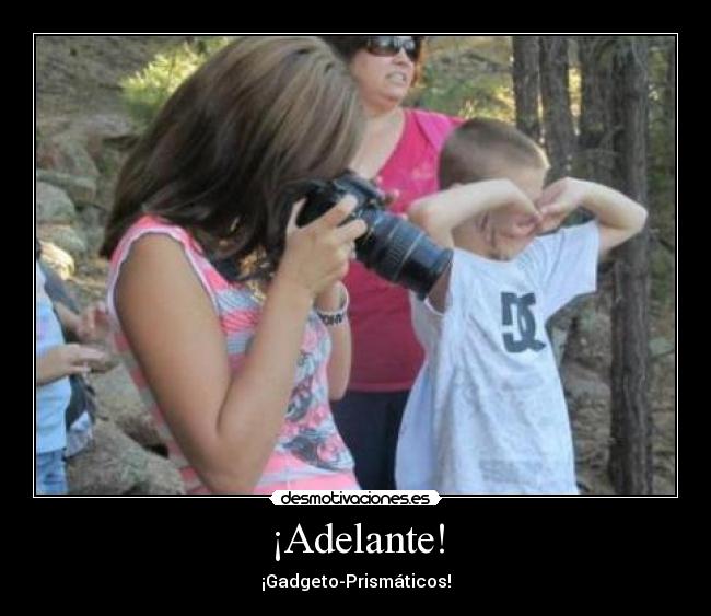 ¡Adelante! - ¡Gadgeto-Prismáticos!