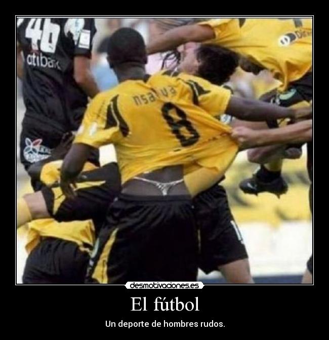 carteles futbol futbol deporte hombres rudos desmotivaciones