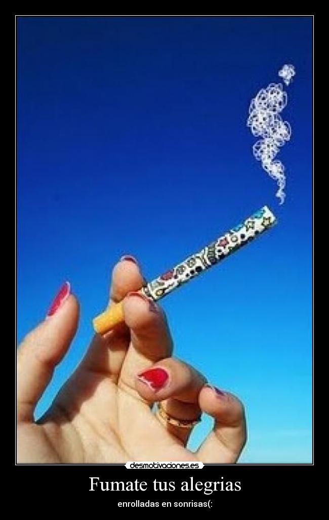 Fumate tus alegrias - 