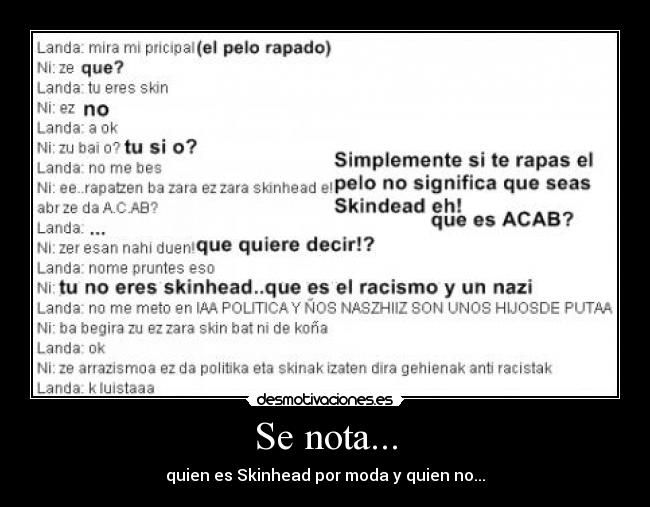 Se nota... - quien es Skinhead por moda y quien no...