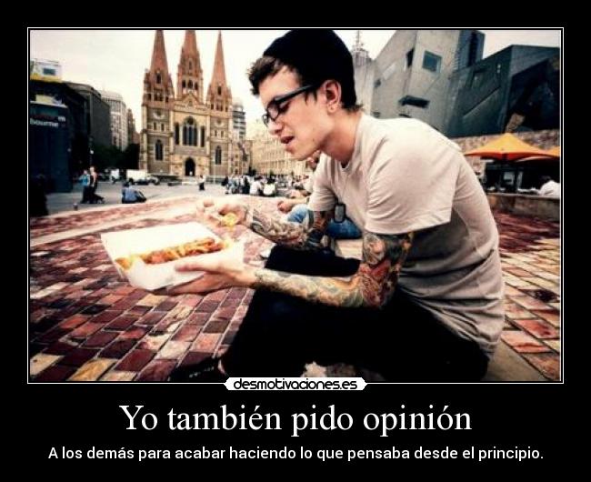 Yo también pido opinión - 