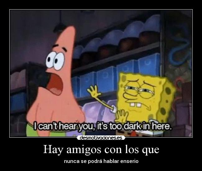 carteles amigos esponjamania se soy retrasada foto mucha risa desmotivaciones