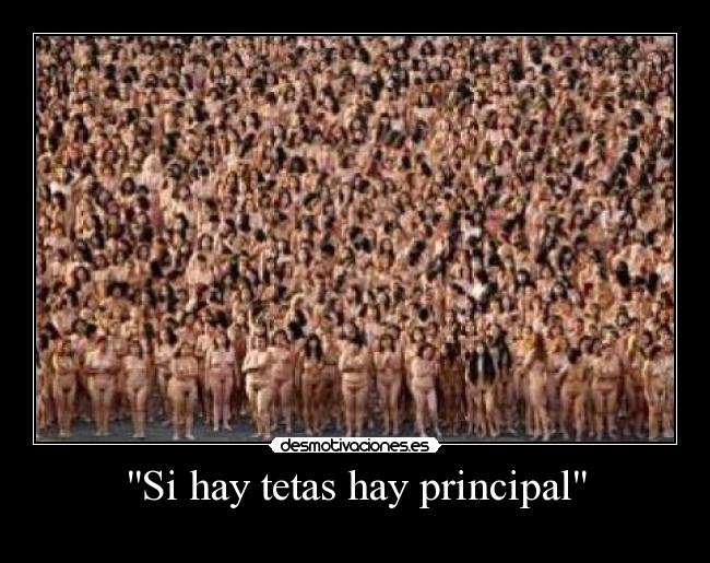 Si hay tetas hay principal -