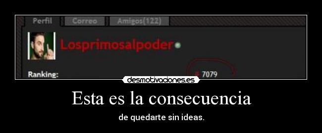 Esta es la consecuencia - de quedarte sin ideas.