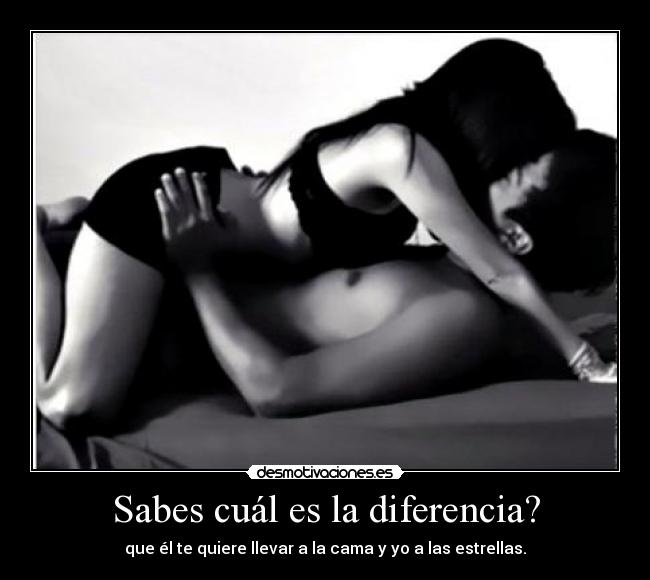 Sabes cuál es la diferencia? -