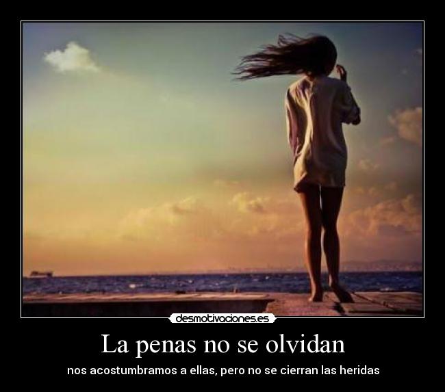 La penas no se olvidan -