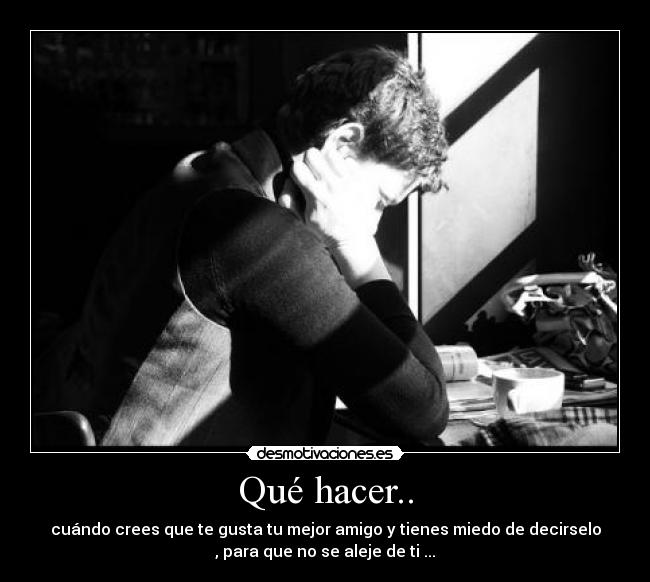 Qué hacer.. -