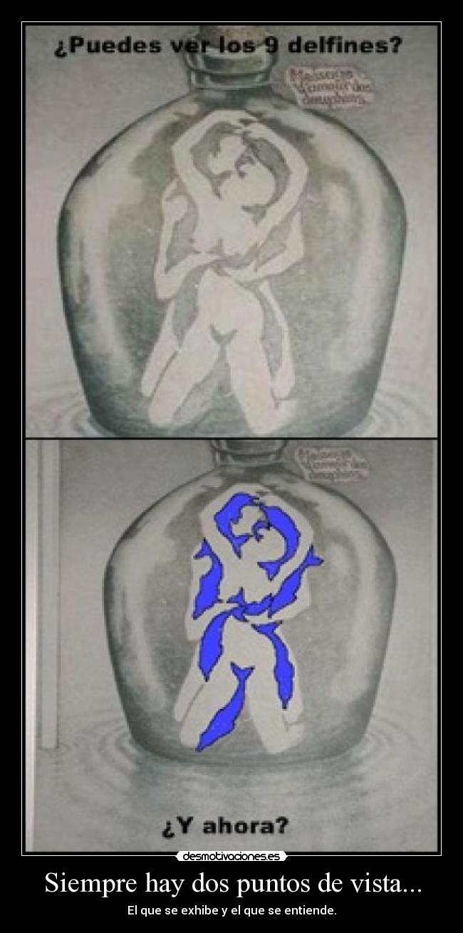 Siempre hay dos puntos de vista... -