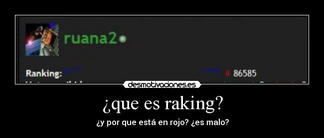 ¿que es raking? - ¿y por que está en rojo? ¿es malo?