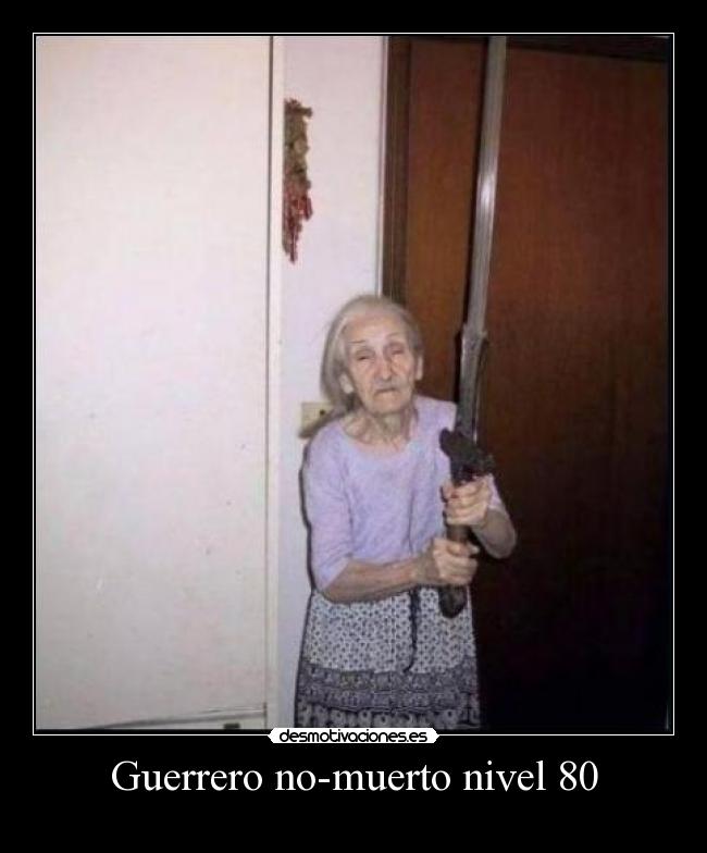 Guerrero no-muerto nivel 80 -