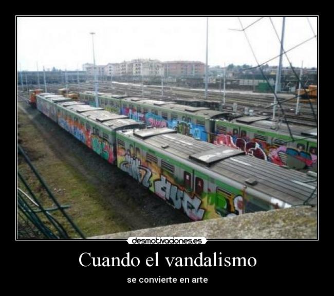 Cuando el vandalismo - se convierte en arte