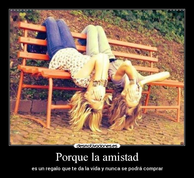 Porque la amistad - 