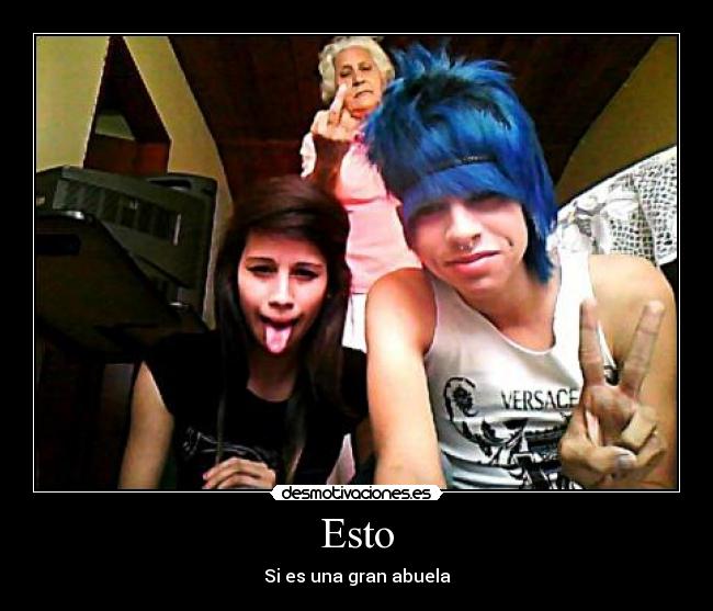 Esto - Si es una gran abuela