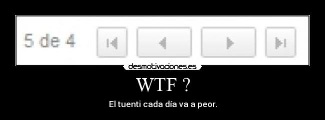 carteles tuenti wtf what the fuck desmotivaciones