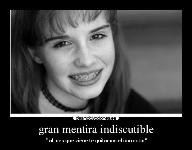 gran mentira indiscutible - al mes que viene te quitamos el corrector